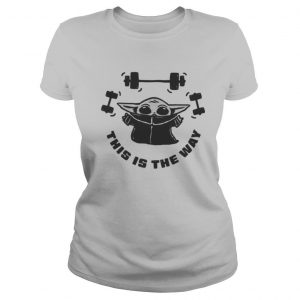 Baby yoda weightlifting this is the way shirt