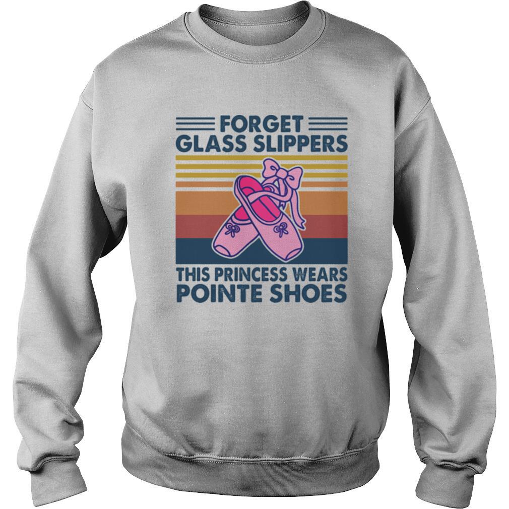 Ballet forget glass slippers this princess wears pointe shoes vintage retro shirt