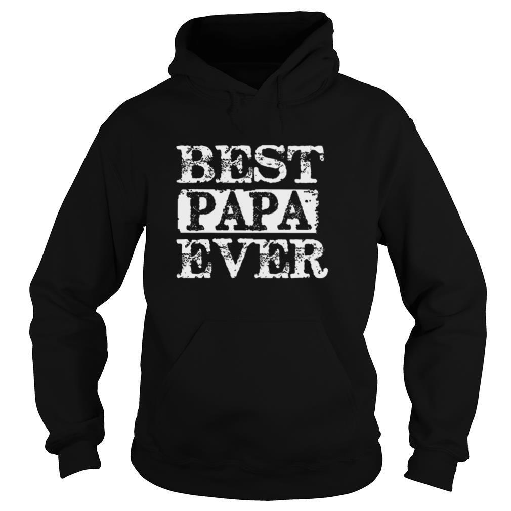 Best papa ever happy father’s day shirt