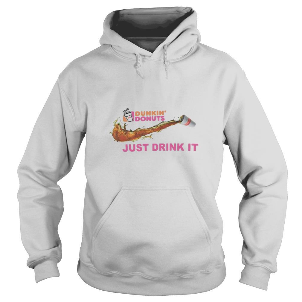 Dunkin’ Donuts Just Drink It shirt
