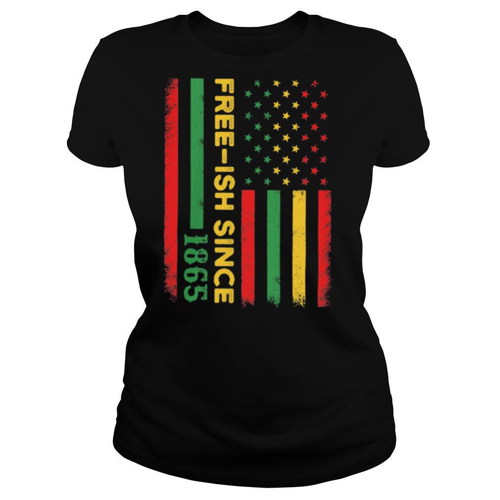 Free ish since 1865 American flag veteran Independence day shirt
