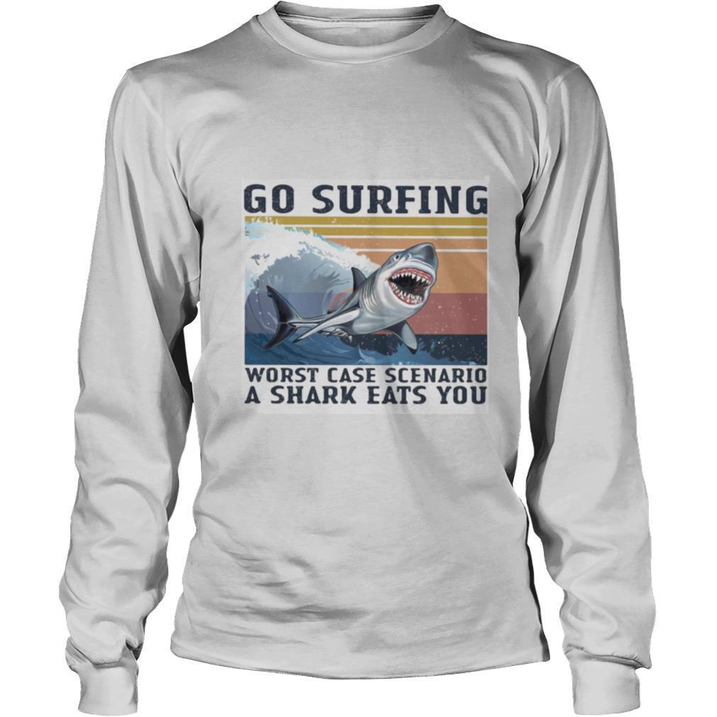 Go surfing worst case scenario a shark eats you vintage retro shirt