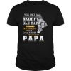 I Was Once A Grumpy Old Man Then I Was Handed My First Grandchild And Became A Papa shirt