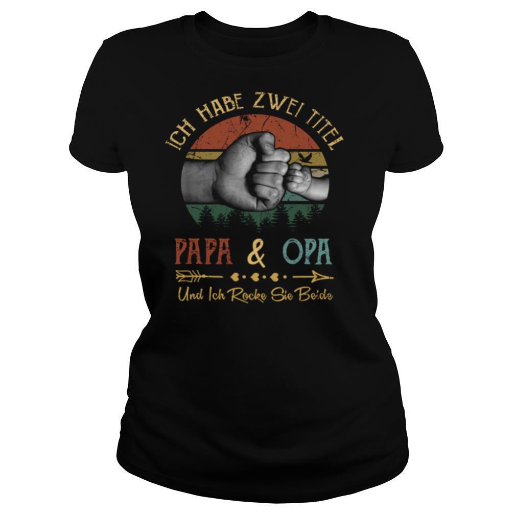 Ich Habe Zwei Titel Papa Und Opa Und Ich Rocke Sie Beide Vintage shirt