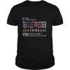 Independence Day it’s a textile presser thing you wouldn’t understand shirt