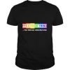 LGBT It’s A PRIDE Thing You Would Understand shirt
