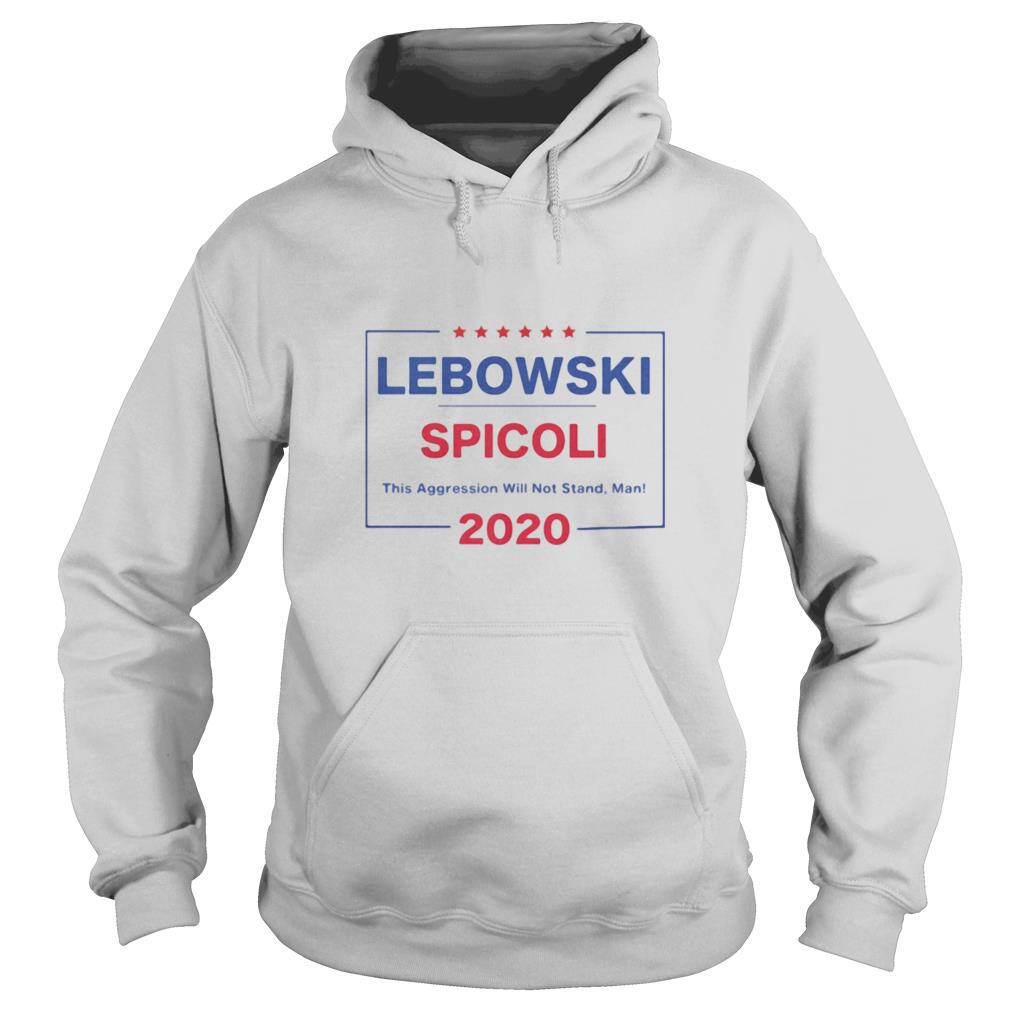 Lebowski spicoli 2020 this aggression will not stand man shirt