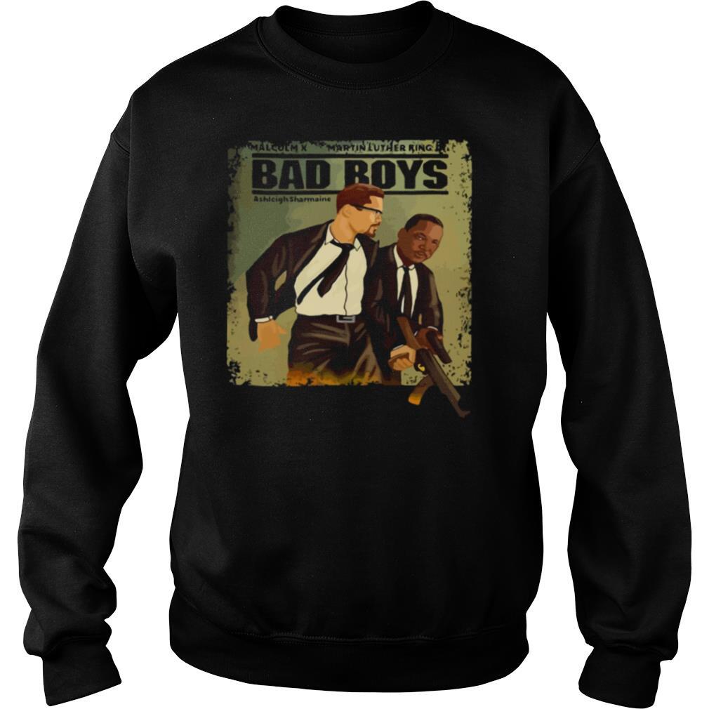 Malcolm X Martin Luther King Bad Boys shirt