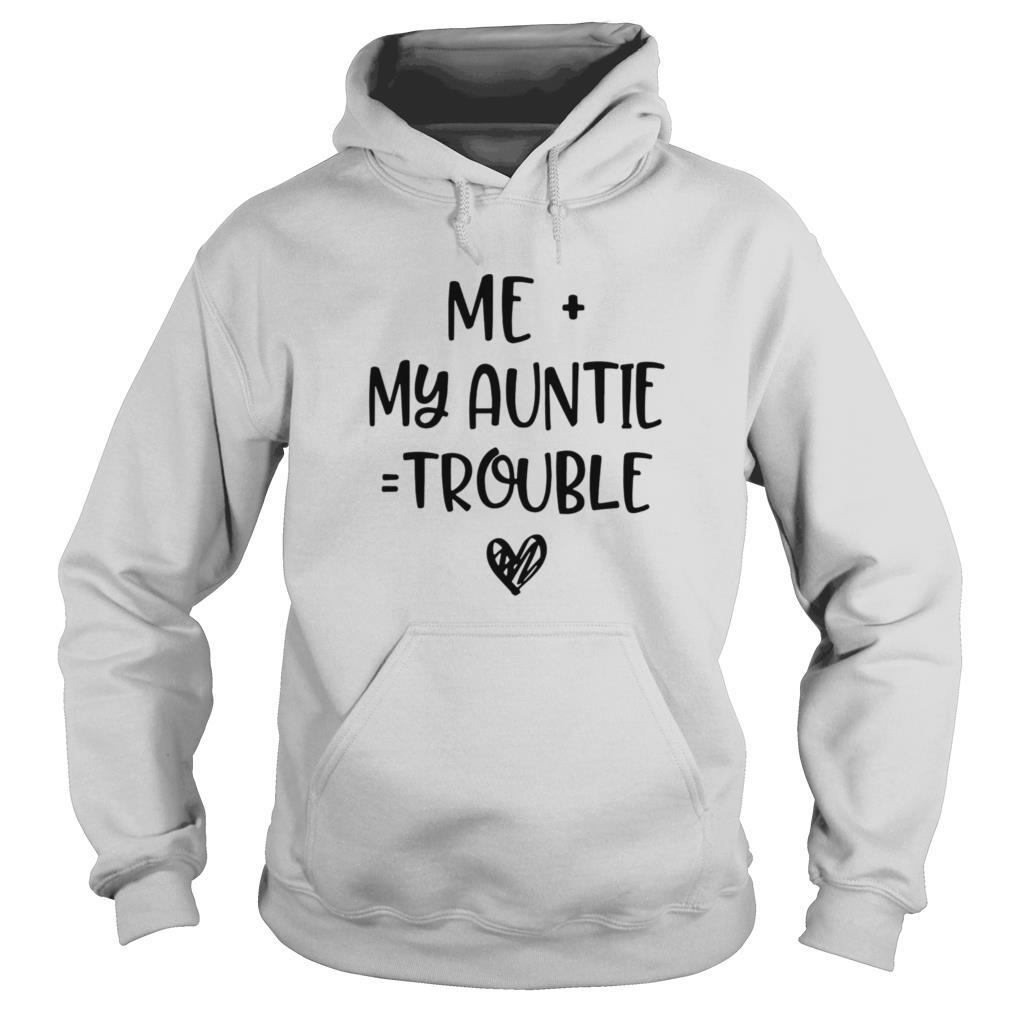 Me My Auntie Trouble shirt