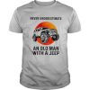 Never underestimate an old woman with a jeep sunset shirt