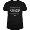 Official Sometimes The Thoughts In My Head Get So Bored They Go Out For A Stroll Through My Mouth shirt