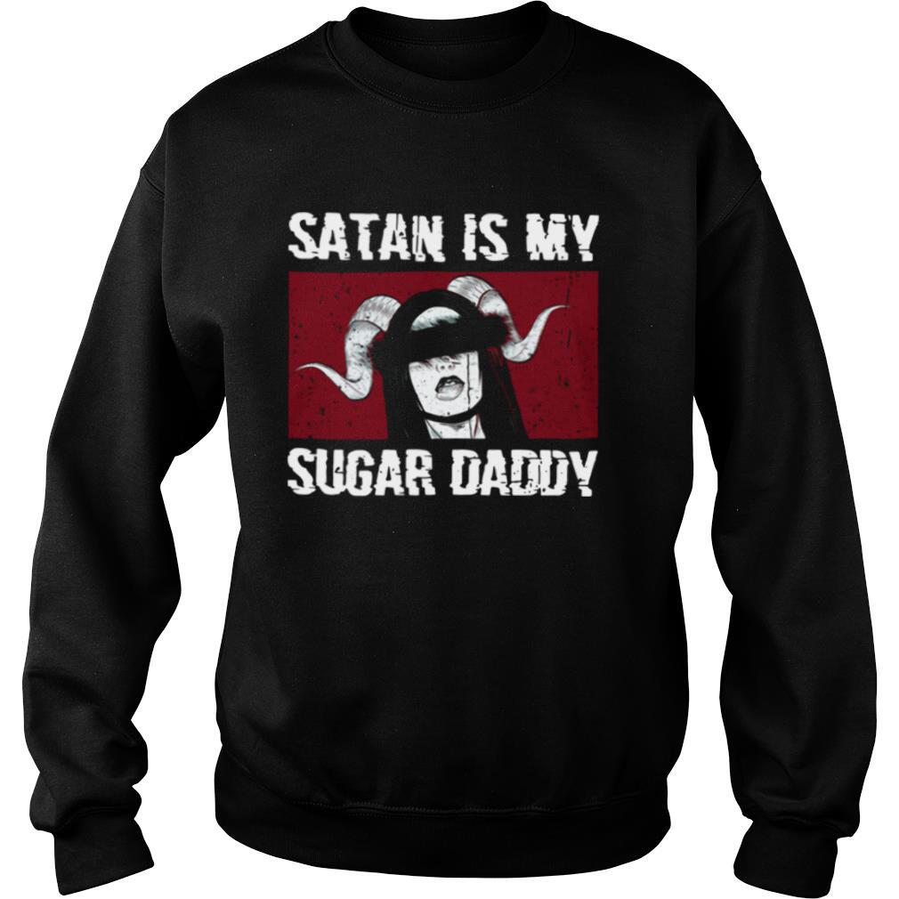 Satan Is My Sugar Daddy shirt