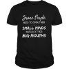 Some People Need To Open Their Small Minds shirt