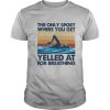 Swimming The Only Sport Where You Get Yelled At For Breathing Vintage shirt