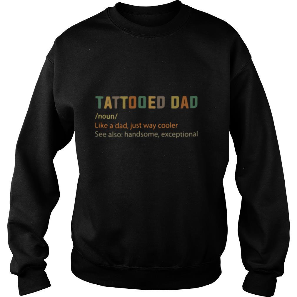 Tattooes Dad Definition shirt