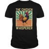 The Chicken Whisperer Vintage shirt