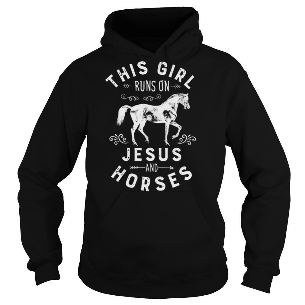 This girl runs on Jesus and horses shirt