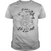 Turtle I Didn’t Give You The Gift Of Life Life Gave Me The Gift Of You shirt