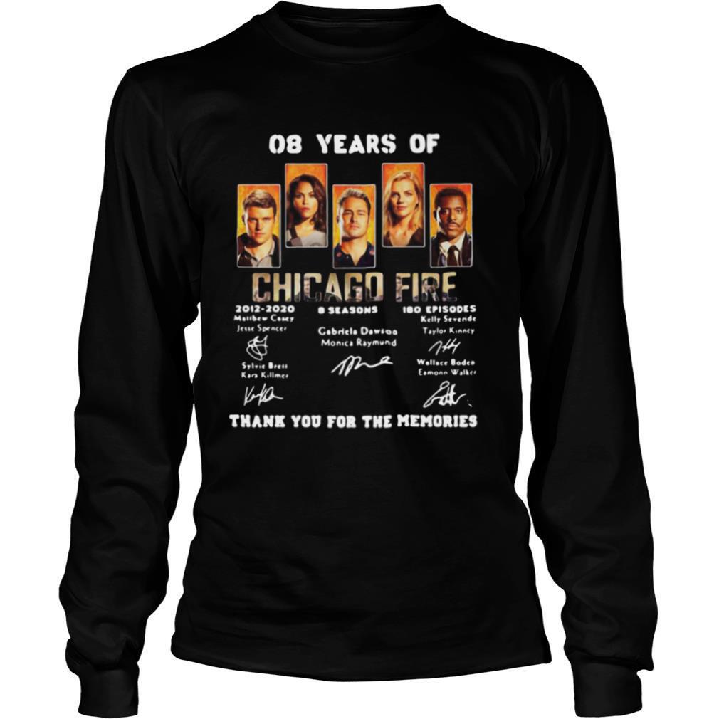 08 years of chicago fire 2012 2020 8 seasons 180 episodes thank you for the memories signatures shirt