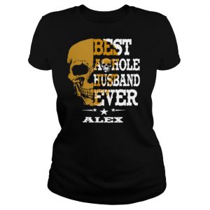 Best a hole husband ever Alex skull star shirt