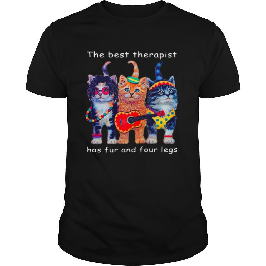 Cats The Best Therapist Has Fur And Four Legs shirt