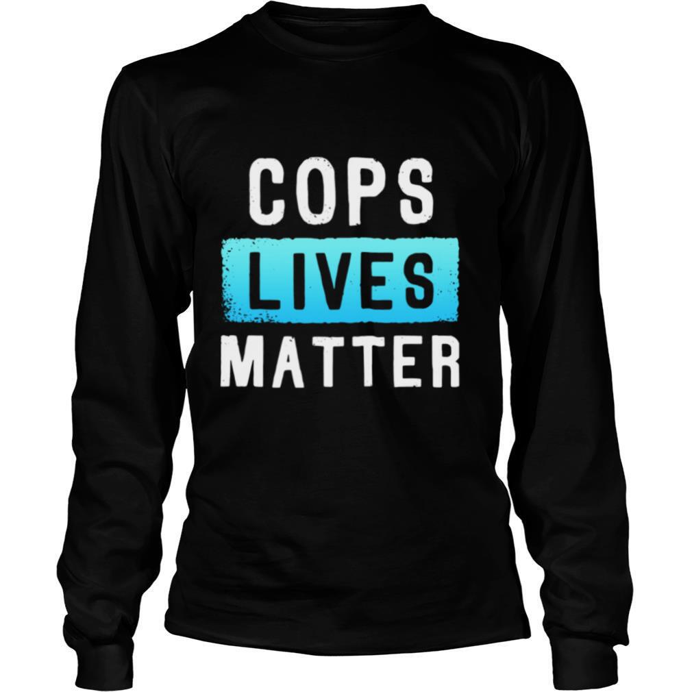 Cops Lives Matter shirt