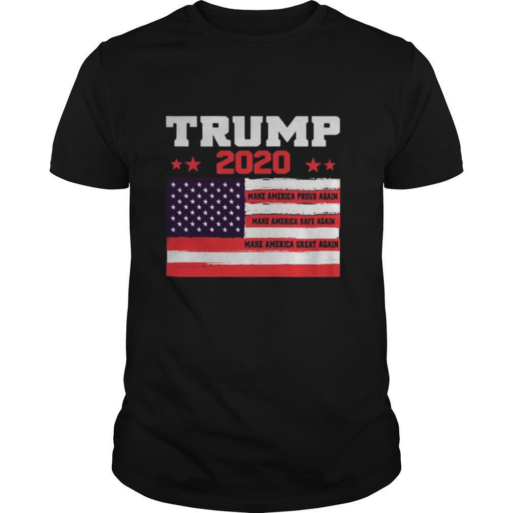 Donald trump 2020 make america proud again make america safe again make america great again flag independence day shirt