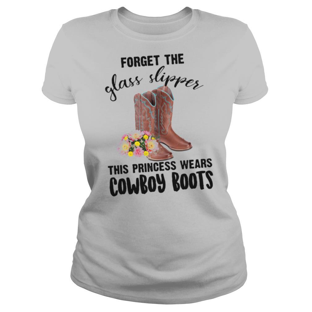 Forget The Glass Slipper This Princess Wears Cowboy Boot shirt