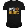 Hope For The Holiday San Francisco 49ers 2020 shirt