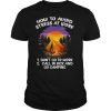 How To Avoid Stress At Work Don’t Go To Work Call In Sick And Go Camping shirt