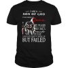 I am a son of God I was born in June but failed shirt