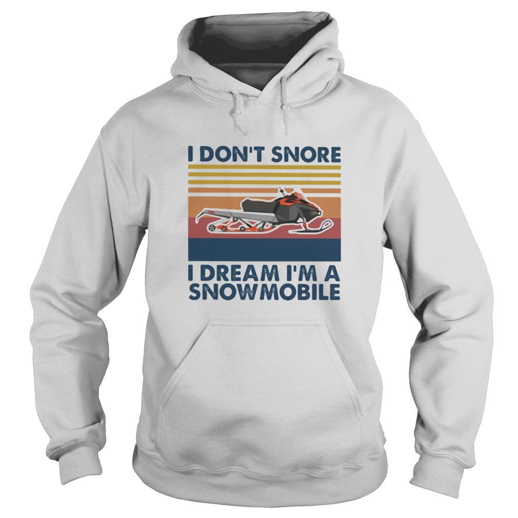 I don't snore i dream i'm a snowmobile vintage retro shirt