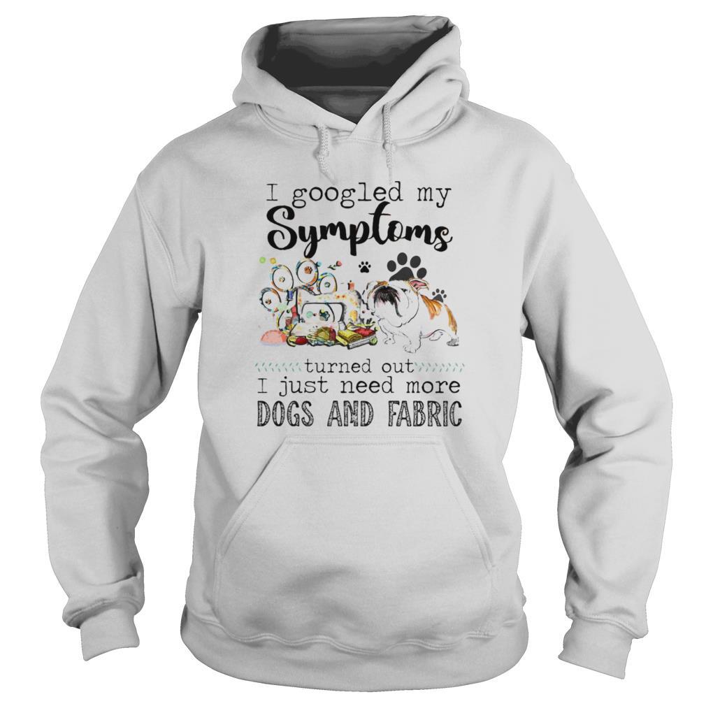 I gooled my Symptoms turned out I just need more dogs and fabric dog footprint shirt
