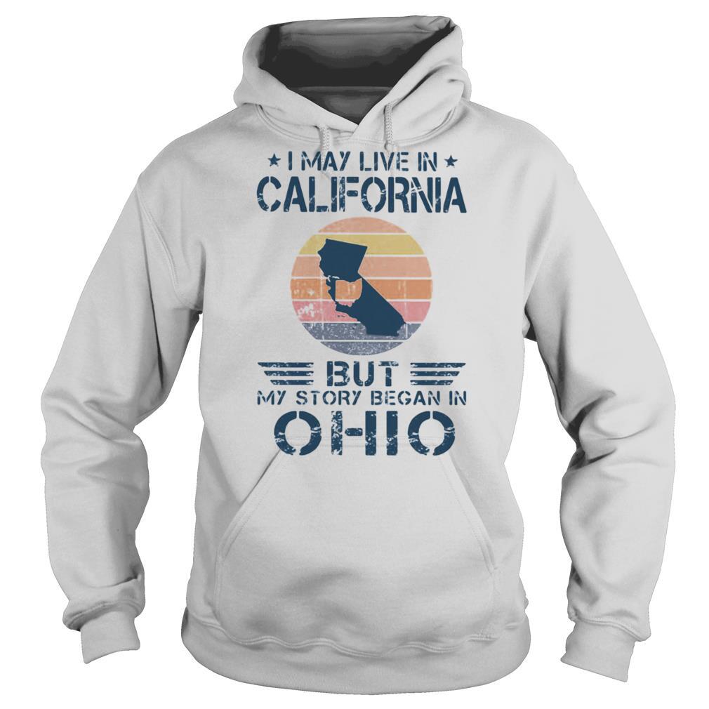 I may live in california but my story began in ohio vintage retro shirt