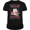 In my dream world yarn is free cats aren’t mean and crocheting makes you thin shirt