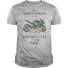 I’m A Simple Woman I Love Motorcycles And Wine Flower Grass Leaf shirt