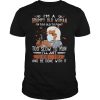 I’m a grumpy old man I’m too old to fight to slow to run i’ll just shoot you and be done with it shirt