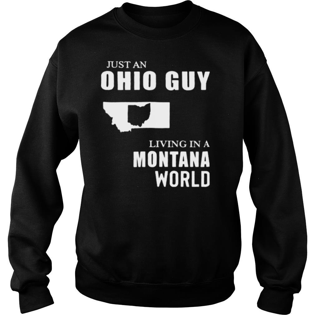 Just An Ohio Guy Living In A Montana World Map shirt