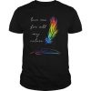 Lgbt feather love me for all my colors shirt