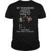 My Neighbors Listen To Kiss Whether They Want To Or Not shirt