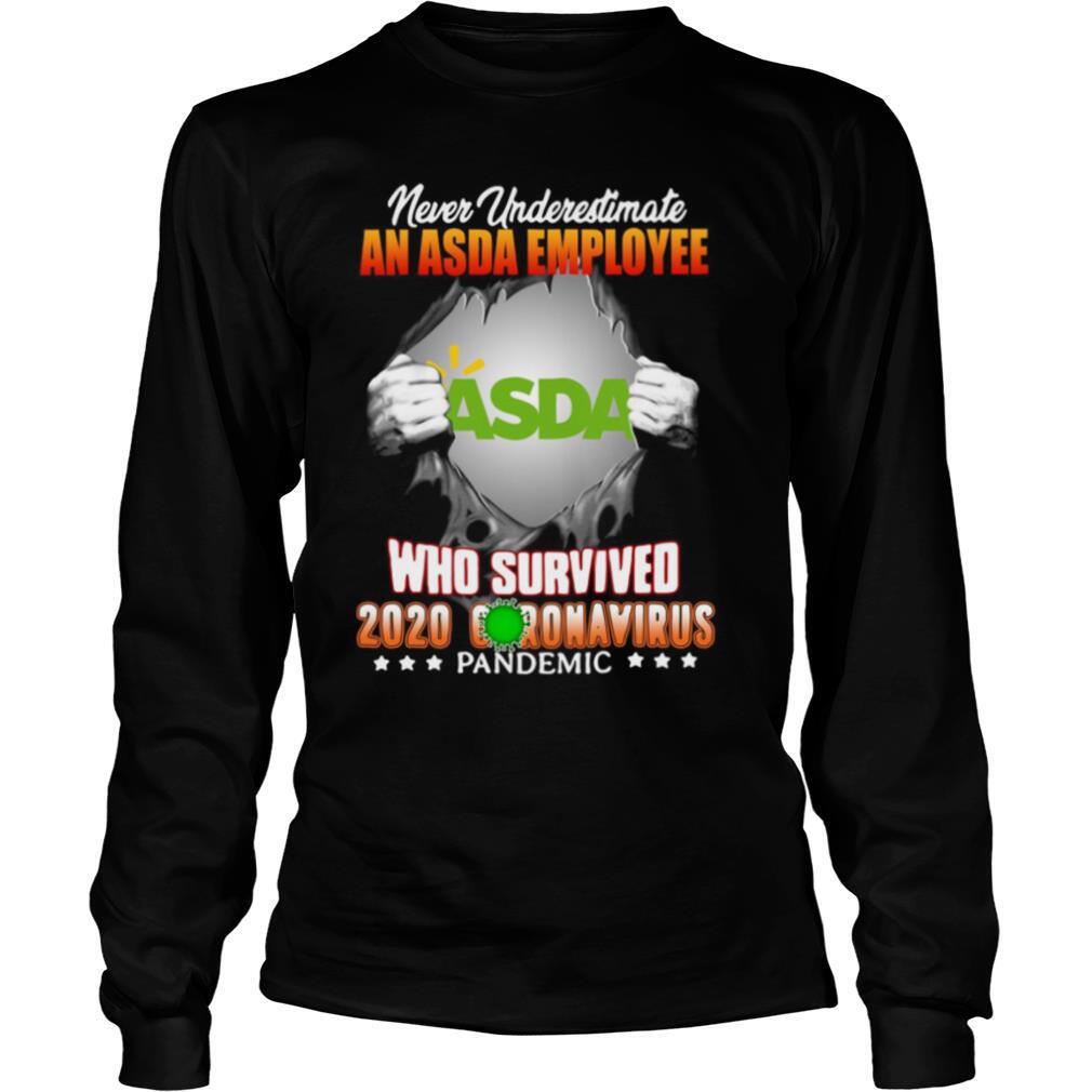 Never Underestimate An ASDA Employee Asda Who Survived 2020 Coronavirus Pandemic shirt