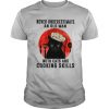 Never underestimate an old man with cats and cooking skills moon blood shirt