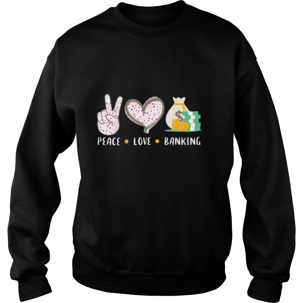 Peace love banking heart shirt