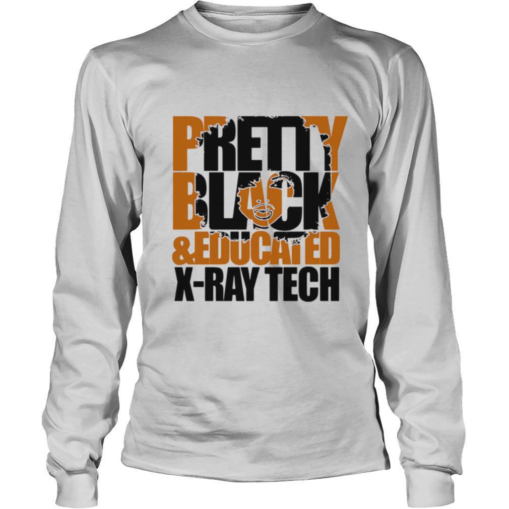 Pretty black and educated x ray tech shirt