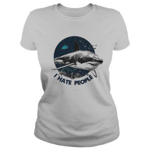 Shark i hate people sea shirt
