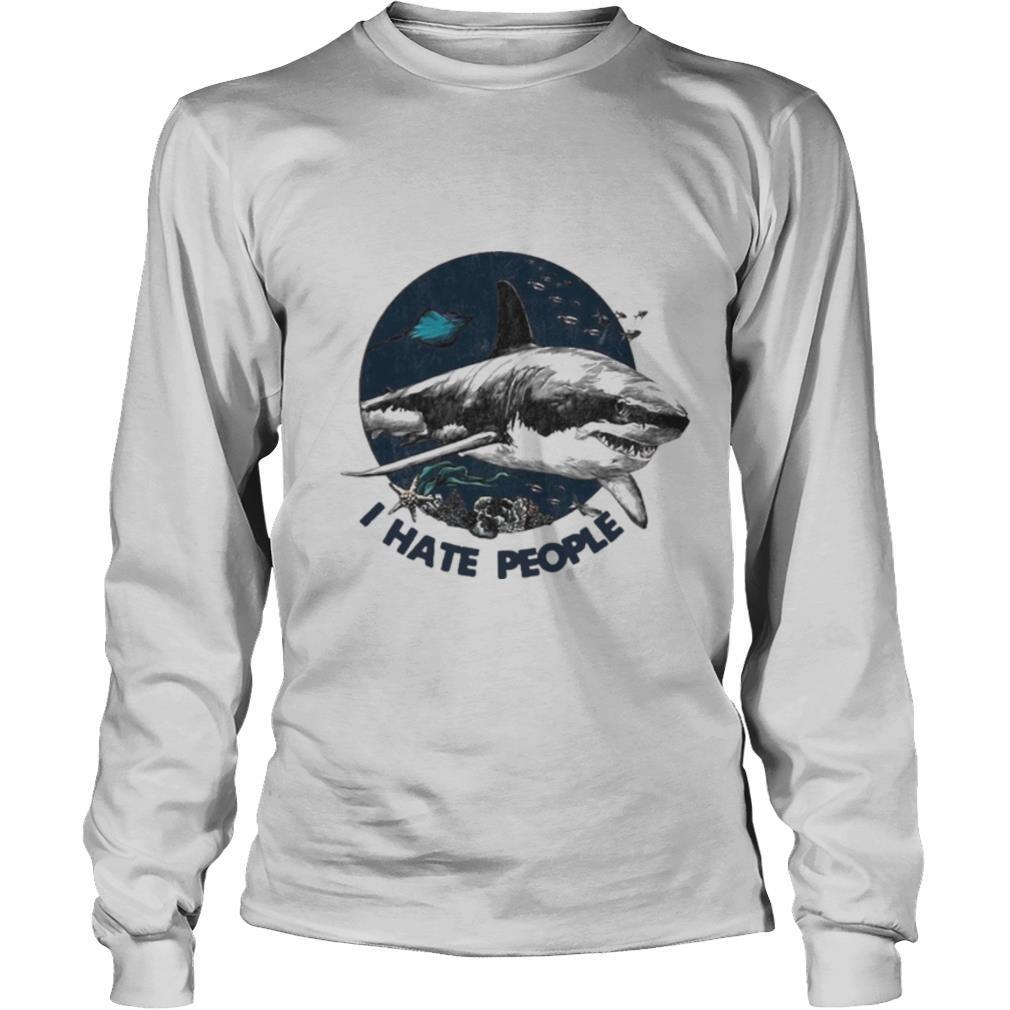 Shark i hate people sea shirt