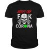 Skull motley crue fuck corona covid 19 shirt