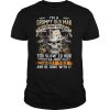 Skull smoking i’m a grumpy old woman i’m too old to fight too slow to run i’ll just shoot you and be done with it shirt
