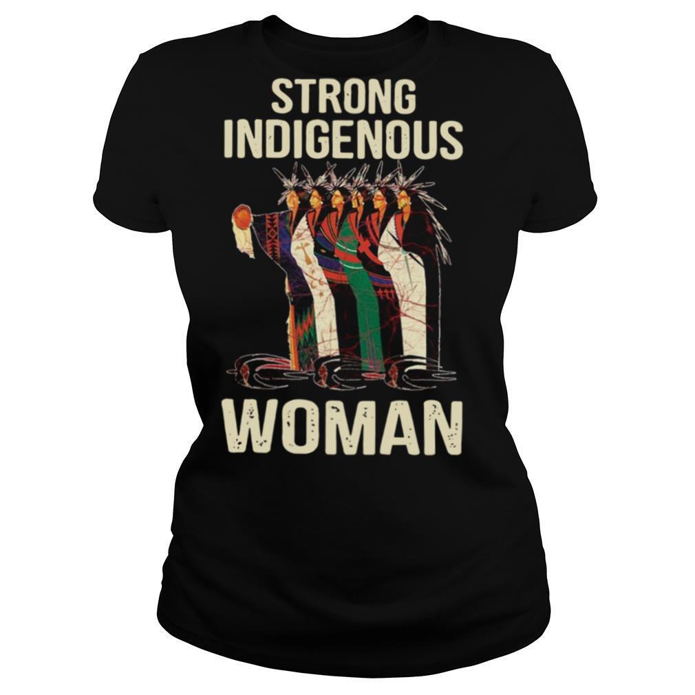 Strong Indigenous Woman shirt