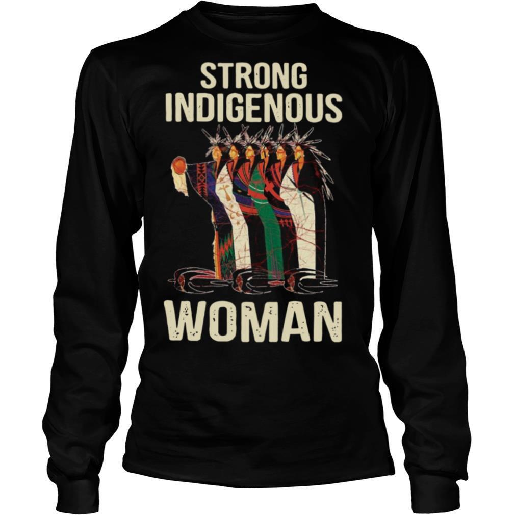 Strong Indigenous Woman shirt